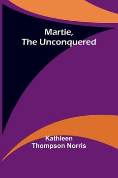 portada Martie, the Unconquered (in English)
