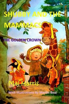 portada Shubby and the Mammacs: The Golden Crown (en Inglés)