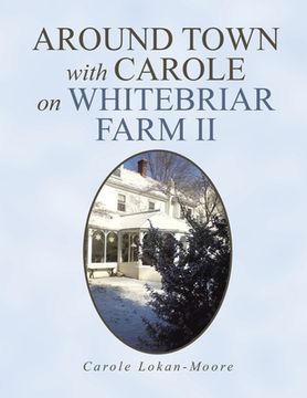portada Around Town with Carol on Whitebriar Farm: Book 2 (en Inglés)