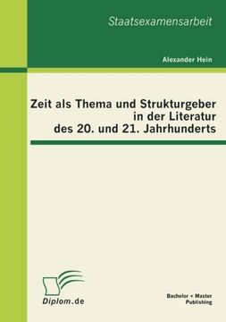 portada Zeit als Thema und Strukturgeber in der Literatur des 20. und 21. Jahrhunderts