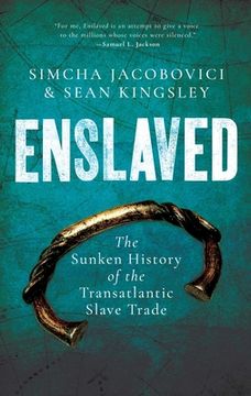 portada Enslaved: The Sunken History of the Transatlantic Slave Trade (en Inglés)