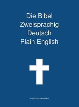 portada Die Bibel Zweisprachig, Deutsch - Plain English (en Alemán)