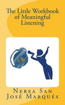 portada The Little Workbook of Meaningful Listening (en Inglés)