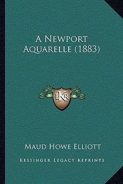 portada a newport aquarelle (1883) a newport aquarelle (1883) (en Inglés)