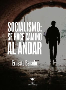 portada Socialismo: se hace camino al andar (in Spanish)