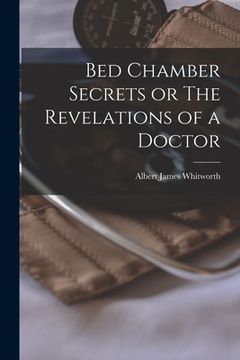 portada Bed Chamber Secrets or The Revelations of a Doctor (in English)