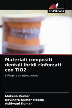 portada Materiali compositi dentali ibridi rinforzati con TiO2