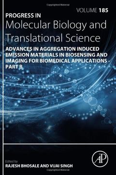 portada Advances in Aggregation Induced Emission Materials in Biosensing and Imaging for Biomedical Applications - Part b (Volume 185) (Progress in Molecular Biology and Translational Science, Volume 185) 