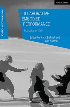 portada Collaborative Embodied Performance: Ecologies of Skill (Performance and Science: Interdisciplinary Dialogues) (en Inglés)
