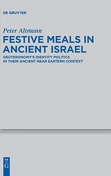 portada Festive Meals in Ancient Israel (Beihefte zur Zeitschrift für die Alttestamentliche Wissensch) (en Inglés)