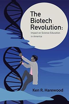 portada The Biotech Revolution: Impact on Science Education in America (in English)
