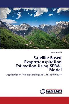portada Satellite Based Evapotranspiration Estimation Using SEBAL Model