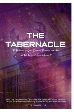 portada The Tabernacle: The Revelation of God's Desire to Tabernacle with Man2020 Revival Transcripts (in English)
