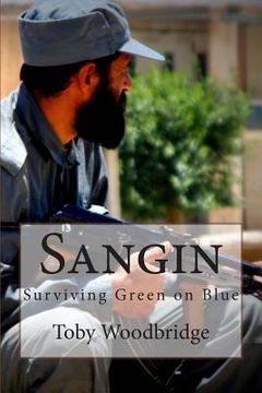 portada Sangin: Surviving Green on Blue (en Inglés)