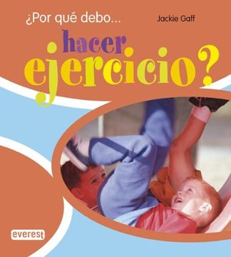 portada Por Que Debo. Hacer Ejercicio?/ I Wonder Why I Have to Do Exercises? (Spanish Edition)