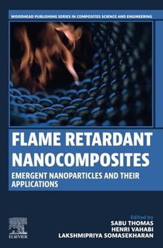 portada Flame Retardant Nanocomposites: Emergent Nanoparticles and Their Applications (Woodhead Publishing Series in Composites Science and Engineering)