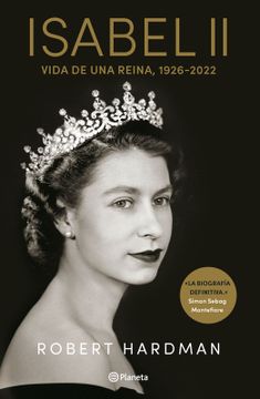 portada Isabel ii. Vida de una Reina, 1926-2022 / Elizabeth ii. Queen of our Times, 1926-2022 (Spanish Edition) (in Spanish)