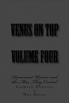 portada Venus on Top - Volume Four: Dominant Women and the Men They Control (en Inglés)