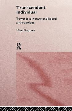 portada transcendent individual: essays toward a literary and liberal anthropology (en Inglés)