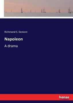 portada Napoleon: A drama (en Inglés)