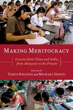 portada Making Meritocracy: Lessons From China and India, From Antiquity to the Present (Modern South Asia) 