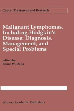 portada malignant lymphomas, including hodgkin s disease: diagnosis, management, and special problems (en Inglés)