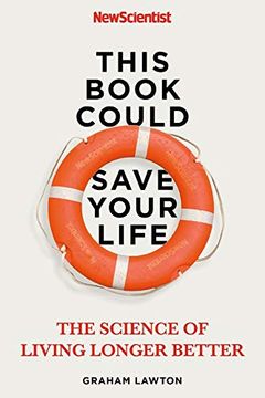 portada This Book Could Save Your Life: The Science of Living Longer Better (en Inglés)