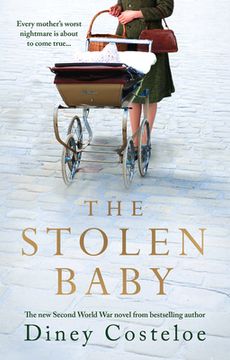 portada The Stolen Baby: A Captivating World War 2 Novel Based on a True Story by Bestselling Author Diney Costeloe (en Inglés)