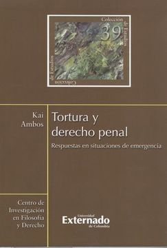 portada Tortura y Derecho Penal. Respuestas en Situaciones de Emergencia (in Spanish)