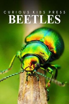 portada Beetles - Curious Kids Press: Kids book about animals and wildlife, Children's books 4-6 (en Inglés)