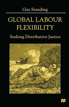 portada Global Labour Flexibility: Seeking Distributive Justice