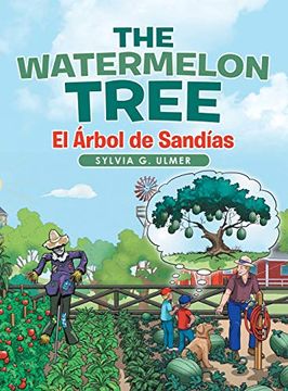 portada The Watermelon Tree: El Árbol de Sandías (en Inglés)