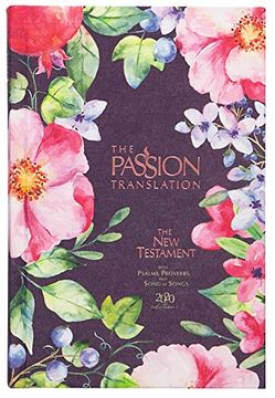 portada The Passion Translation new Testament With Psalms Proverbs and Song of Songs (2020 Edn) Berry Blossom hb (en Inglés)