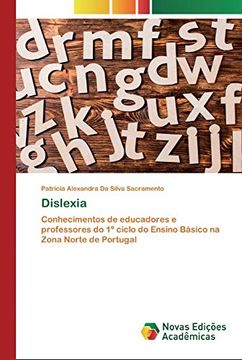 portada Dislexia: Conhecimentos de Educadores e Professores do 1º Ciclo do Ensino Básico na Zona Norte de Portugal