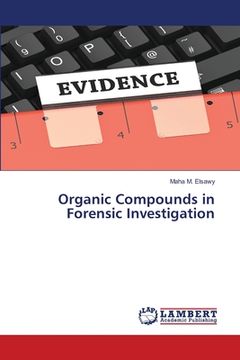 portada Organic Compounds in Forensic Investigation (en Inglés)