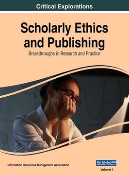 portada Scholarly Ethics and Publishing: Breakthroughs in Research and Practice, VOL 1