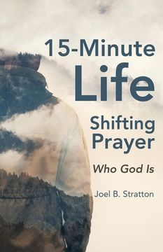 portada 15-Minute Life-Shifting Prayer: Who God Is (en Inglés)