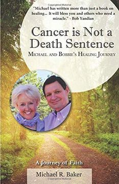 portada Cancer is not a Death Sentence: Michael and Bobbie's Healing Journey (en Inglés)