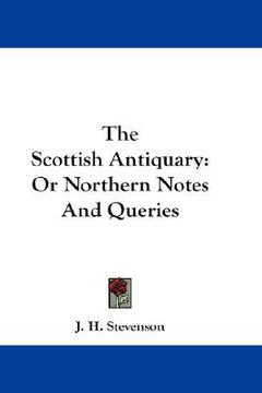 portada the scottish antiquary: or northern notes and queries (in English)