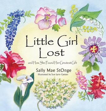 portada Little Girl Lost: And How She Found Her Greatest Gift (en Inglés)