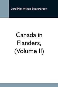 portada Canada in Flanders, (Volume ii) (en Inglés)