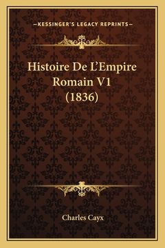 portada Histoire De L'Empire Romain V1 (1836) (en Francés)