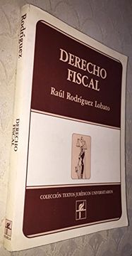 portada Derecho Fiscal (Coleccion Textos Juridicos Universitarios) (Spanish Edition) (in Spanish)