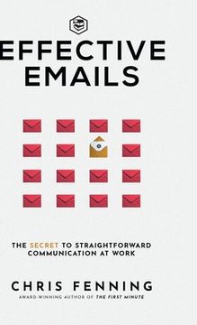 portada Effective Emails: The secret to straightforward communication at work: 1 (Business Communication Skills) (in English)