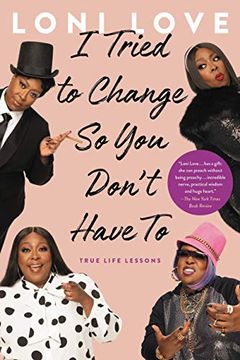 portada I Tried to Change so you Don'T Have to: True Life Lessons (in English)