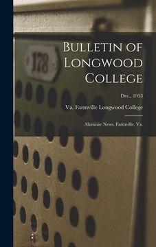 portada Bulletin of Longwood College: Alumnae News, Farmville, Va.; Dec., 1953 (en Inglés)