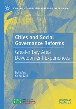 portada Cities and Social Governance Reforms: Greater Bay Area Development Experiences