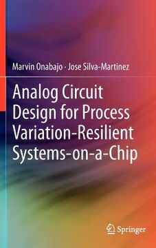 portada analog circuit design for process variation-resilient systems-on-a-chip (en Inglés)
