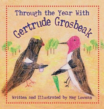 portada Through the Year With Gertrude Grosbeak (en Inglés)