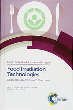 portada Food Irradiation Technologies: Concepts, Applications and Outcomes (Food Chemistry, Function and Analysis) (en Inglés)